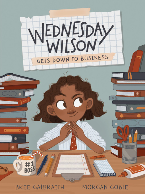 Title details for Wednesday Wilson Gets Down to Business by Bree Galbraith - Available